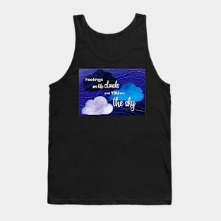 Feelings are like clouds Tank Top